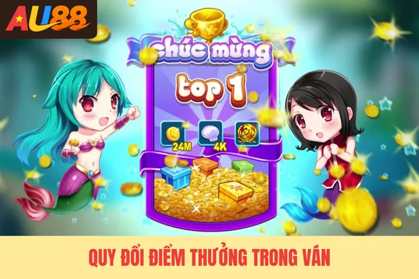 Quy đổi điểm thưởng trong ván